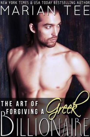 The Art of Forgiving a Greek Billionaire (Greek Billionaire #4)