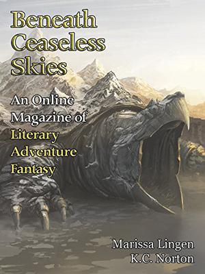 Beneath Ceaseless Skies #162 by Marissa Lingen, K.C. Norton