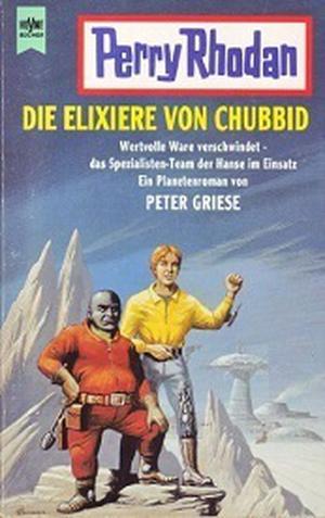 Die Elixiere von Chubbid (Perry Rhodan Planetenroman #378)