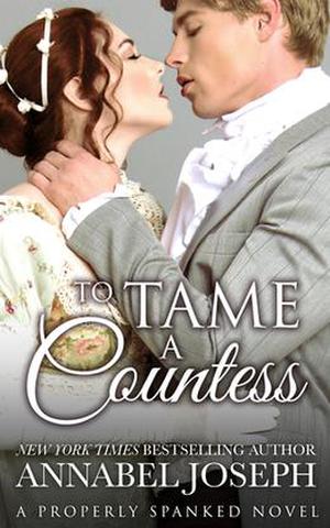 To Tame a Countess (Properly Spanked #2)
