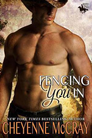 Fencing You In by Cheyenne McCray