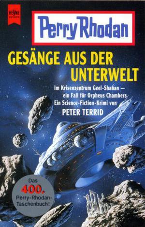 Gesänge aus der Unterwelt (Perry Rhodan Planetenroman #400)