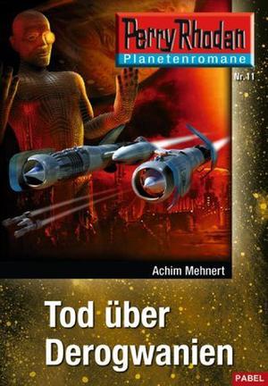 Tod über Derogwanien (Perry Rhodan Planetenroman #405)