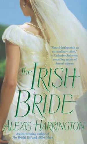 The Irish Bride by Alexis Harrington