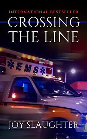 Crossing the Line by Joy Slaughter, Daniel Sundahl