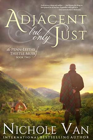 Adjacent But Only Just (The Penn-Leiths of Thistle Muir #2)