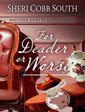 For Deader or Worse (John Pickett Mystery #6)
