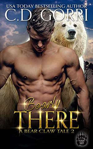 Bearly There by C.D. Gorri