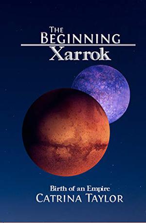 Birth of an Empire: The Beginning (Xarrok Series #1)