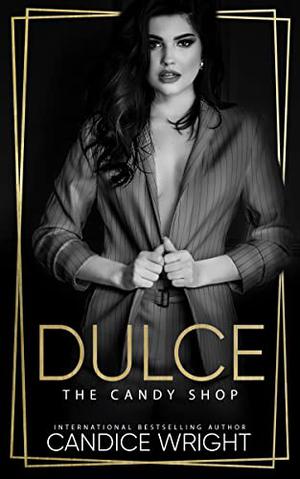 Dulce by Candice M. Wright
