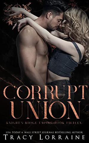 Corrupt Union (Knight's Ridge Empire #15)
