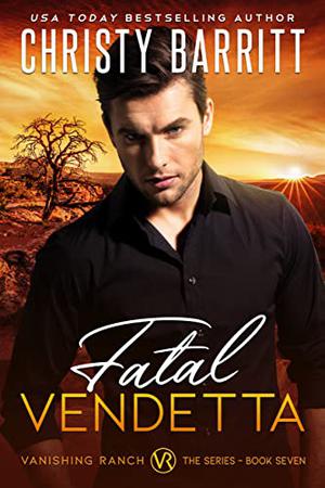 Fatal Vendetta (Vanishing Ranch #7)