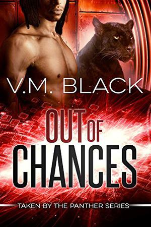 Out of Chances by V.M. Black