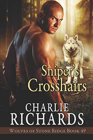 In the Sniper's Crosshairs (Wolves of Stone Ridge #49)