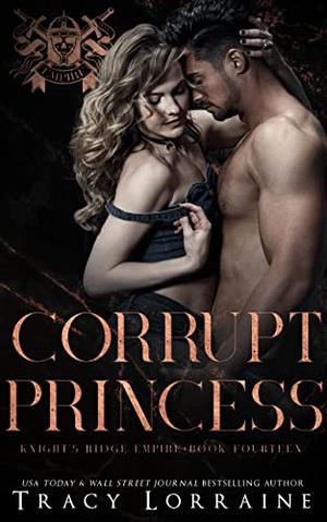 Corrupt Princess (Knight's Ridge Empire #14)