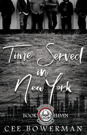 Time Served in New York: Time Served MC, Book 11 by Cee Bowerman