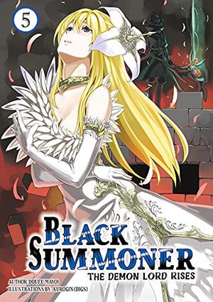 Black Summoner: Volume 5 (Black Summoner Light Novel #5)