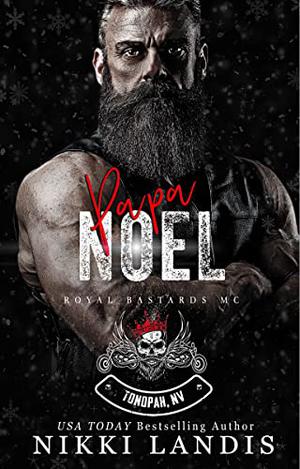 Papa Noel (Royal Bastards MC: Tonopah, NV #7)