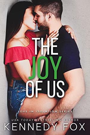 The Joy of Us (Love in Isolation #6)