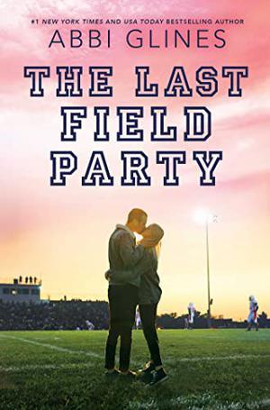 The Last Field Party (The Field Party #7)