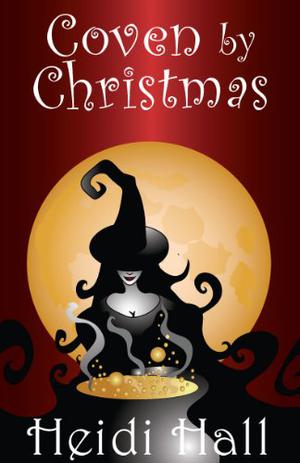 Coven by Christmas by Heidi Hall