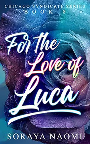 For the Love of Luca (Chicago Syndicate #8)