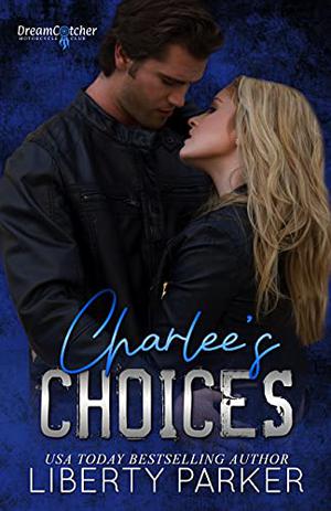 Charlee's Choices : DreamCatcher MC (DreamCatcher MC #1)