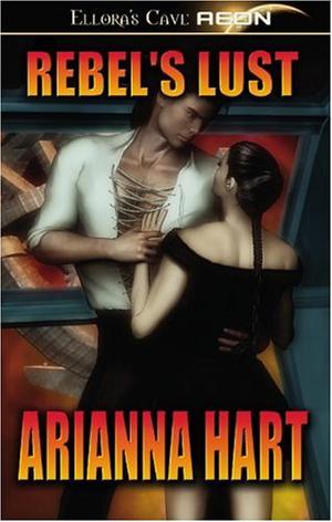 Rebel's Lust by Arianna Hart