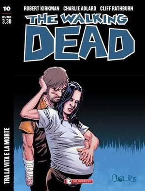 The Walking Dead n. 10: Tra la vita e la morte (The Walking Dead (IT) #10)