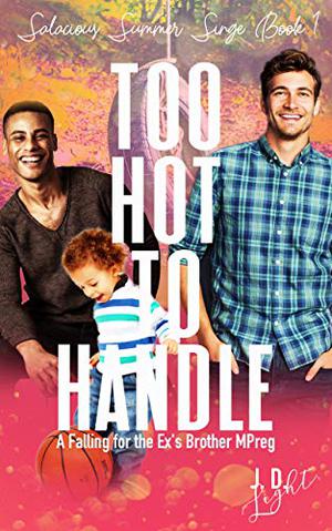 Too Hot to Handle (Salacious Summer Singe #1)