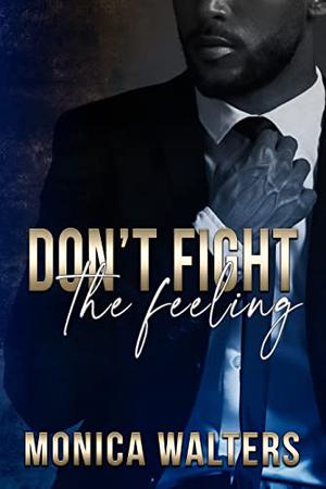Don't Fight The Feeling (The Berotte Family #7)
