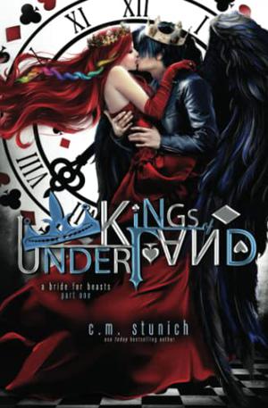 Kings of Underland by C.M. Stunich