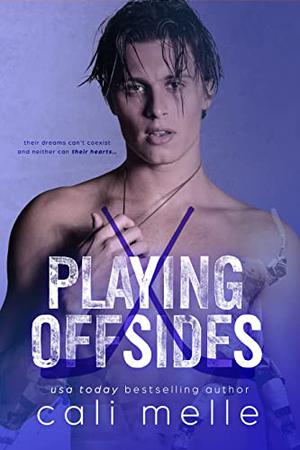 Playing Offsides by Cali Melle