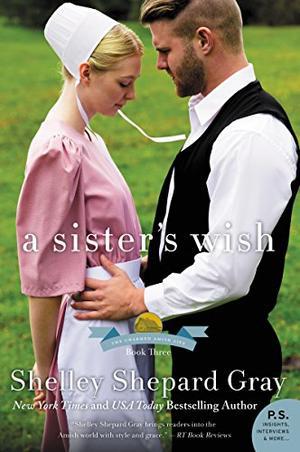 A Sister's Wish: The Charmed Amish Life, Book Three (The Charmed Amish Life #3)