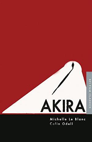 Akira (BFI Film Classics #1)