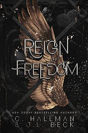 Reign of Freedom by C. Hallman, J.L. Beck