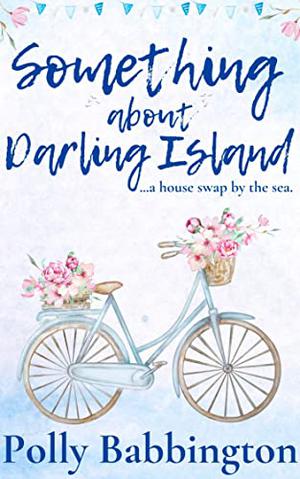 Something About Darling Island by Polly Babbington