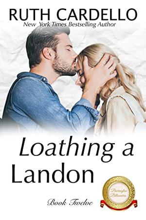 Loathing a Landon by Ruth Cardello