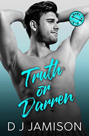 Truth or Darren by D.J. Jamison