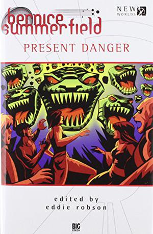 Present Danger (Bernice Summerfield Anthologies #14)