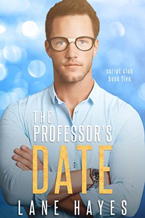 The Professor's Date (The Script Club #5)