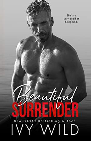 Beautiful Surrender by Ivy Wild