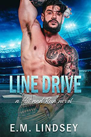 Line Drive by E.M. Lindsey