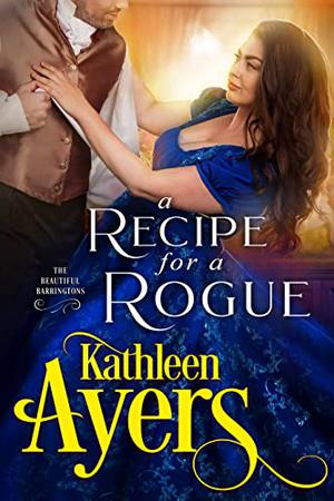 A Recipe for a Rogue (The Beautiful Barringtons #5)