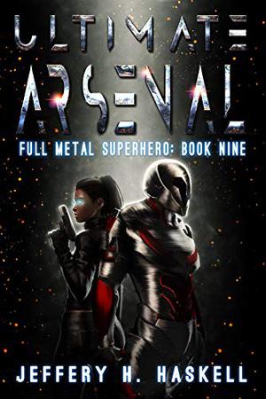 Ultimate Arsenal (Full Metal Superhero #9)