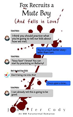 Fox Recruits a Mute Boy [And Falls in Love] by Jennifer Cody