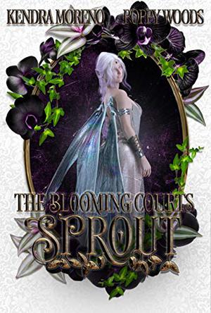 Sprout (The Blooming Courts #2)