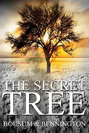 The Secret Tree by Patrick Bousum, Jeff Bennington