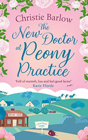 The New Doctor at Peony Practice (Love Heart Lane #8)