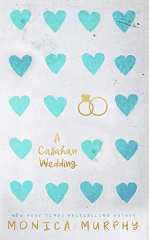 A Callahan Wedding by Monica Murphy